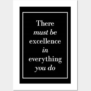 There must be excellence in everything you do - Spiritual Quote Posters and Art